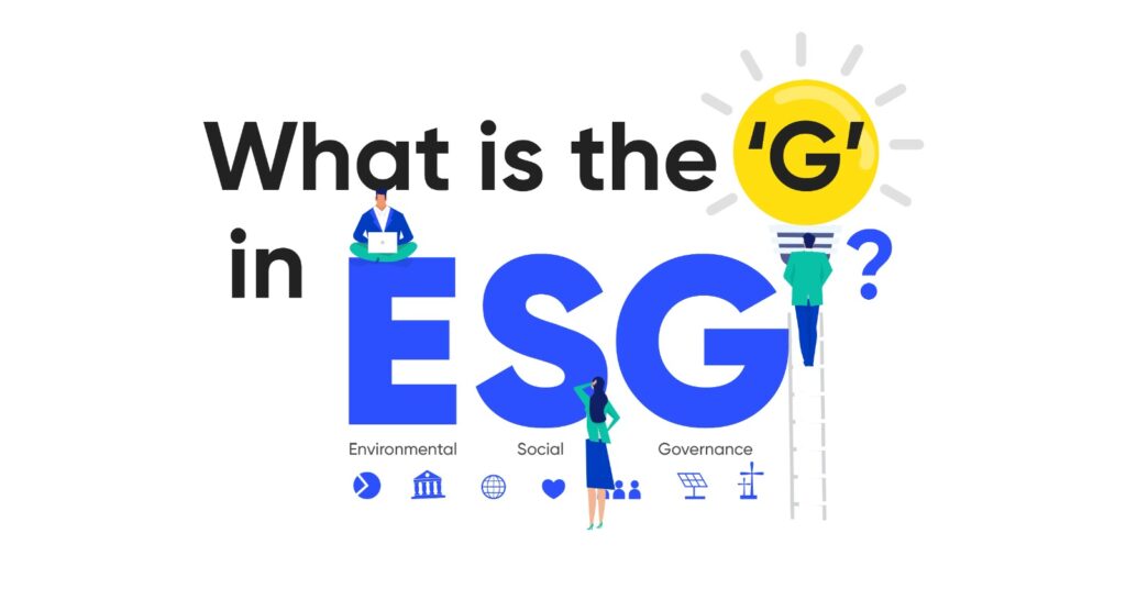 EXPLORING THE ‘G’ IN ESG